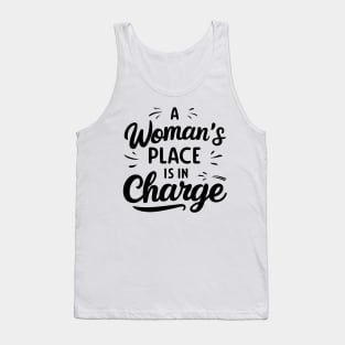 A Woman's Place Is In Charge Tank Top